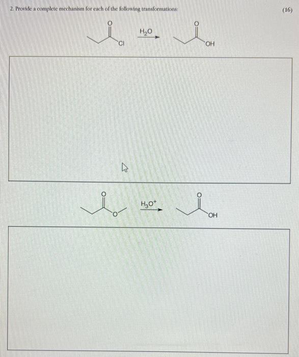 Solved 2. Provide a complete mechanism for each of the | Chegg.com