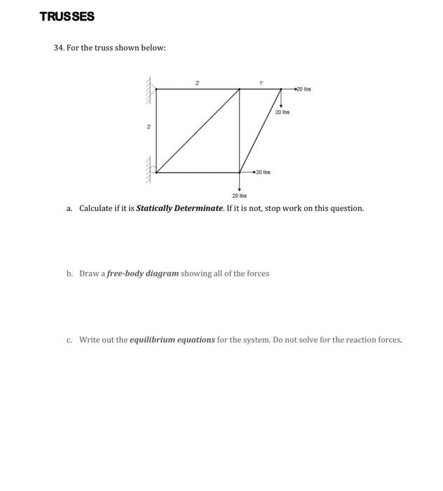 Solved 34. For the truss shown below: a. Calculate if it is | Chegg.com