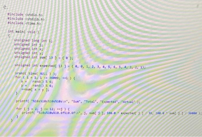 Solved Write a program that simulates the rolling of two | Chegg.com