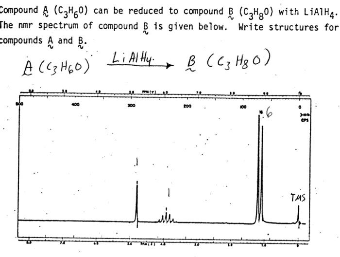 Solved compound A(C3H6O) can be reduced to compound | Chegg.com