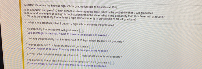 Solved A Certain State Has The Highest High School | Chegg.com