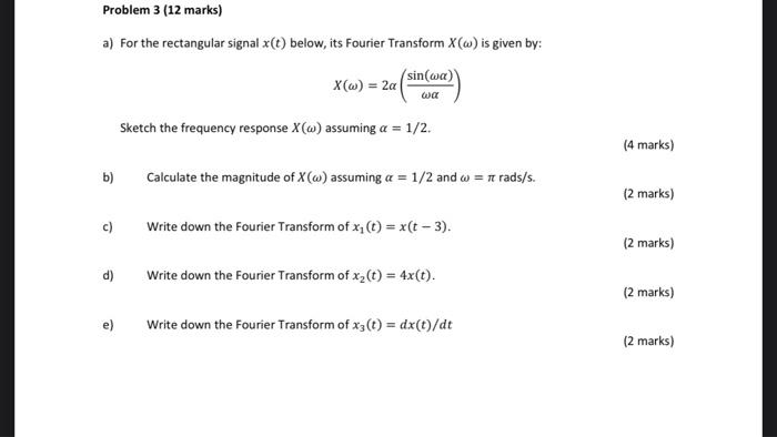 Solved Problem 3 (12 marks) a) For the rectangular signal | Chegg.com