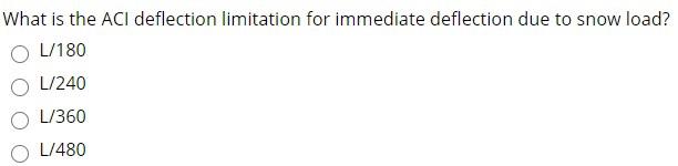 Solved What is the ACI deflection limitation for immediate | Chegg.com
