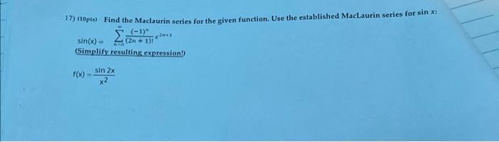Solved 17 10pts Find The Maclaurin Series For The Given 9419