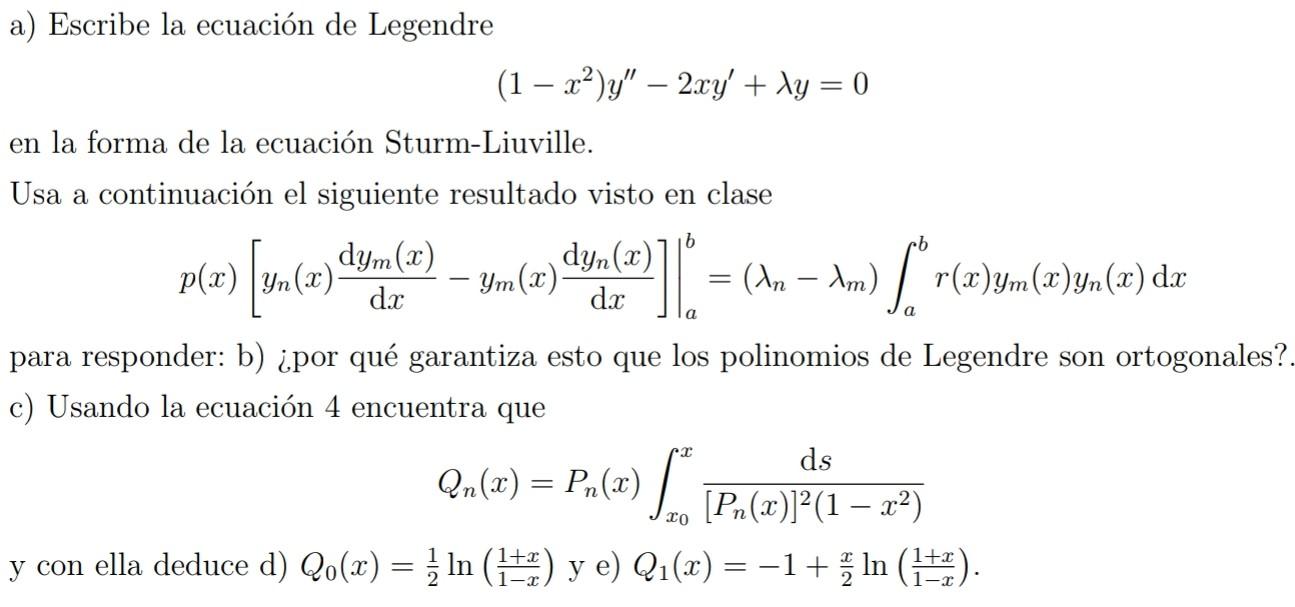 a) Escribe la ecuación de Legendre \[ \left(1-x^{2}\right) y^{\prime \prime}-2 x y^{\prime}+\lambda y=0 \] en la forma de la