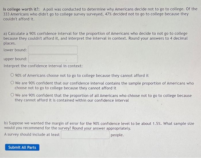 Solved Is College Worth It?: A Poll Was Conducted To | Chegg.com