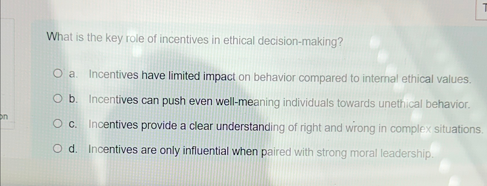 Solved What is the key role of incentives in ethical | Chegg.com