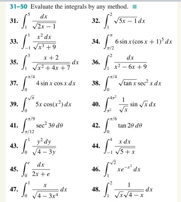 Solved 31-50 Evaluate the integrals by any method. 31. | Chegg.com