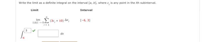 Solved Limit Interval lim∥Δ∥→→0∑i=1n(3cj+10)Δxj[−6,3] | Chegg.com