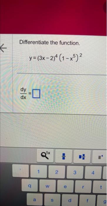 Solved Differentiate The Function Y 3x−2 4 1−x5 2 Dxdy