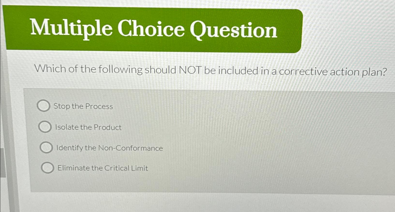 Solved Multiple Choice QuestionWhich of the following should | Chegg.com