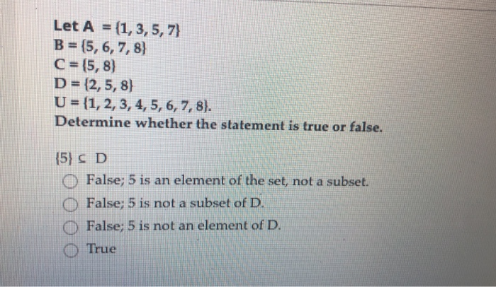 Solved Let A = (1,3,5,7) B = [5, 6, 7, 8) C = (5,8) D = | Chegg.com