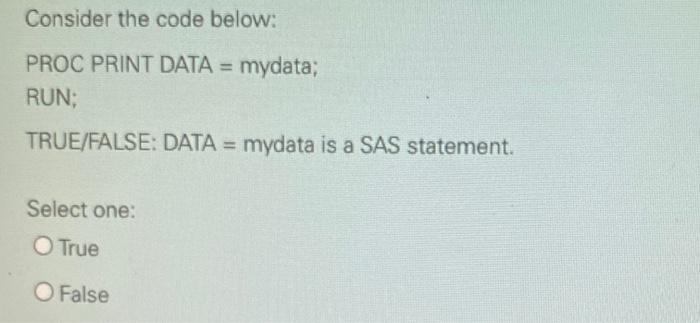Solved the code below: PROC PRINT DATA = mydata; |