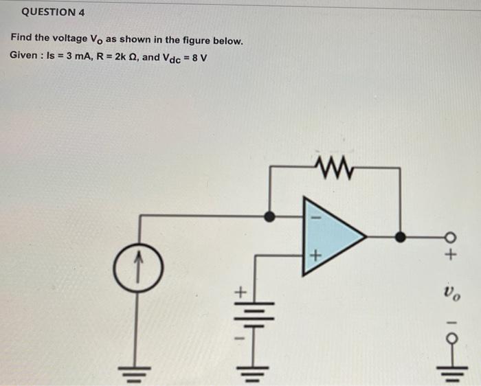 Solved QUESTION 4 Find the voltage Vo as shown in the figure | Chegg.com