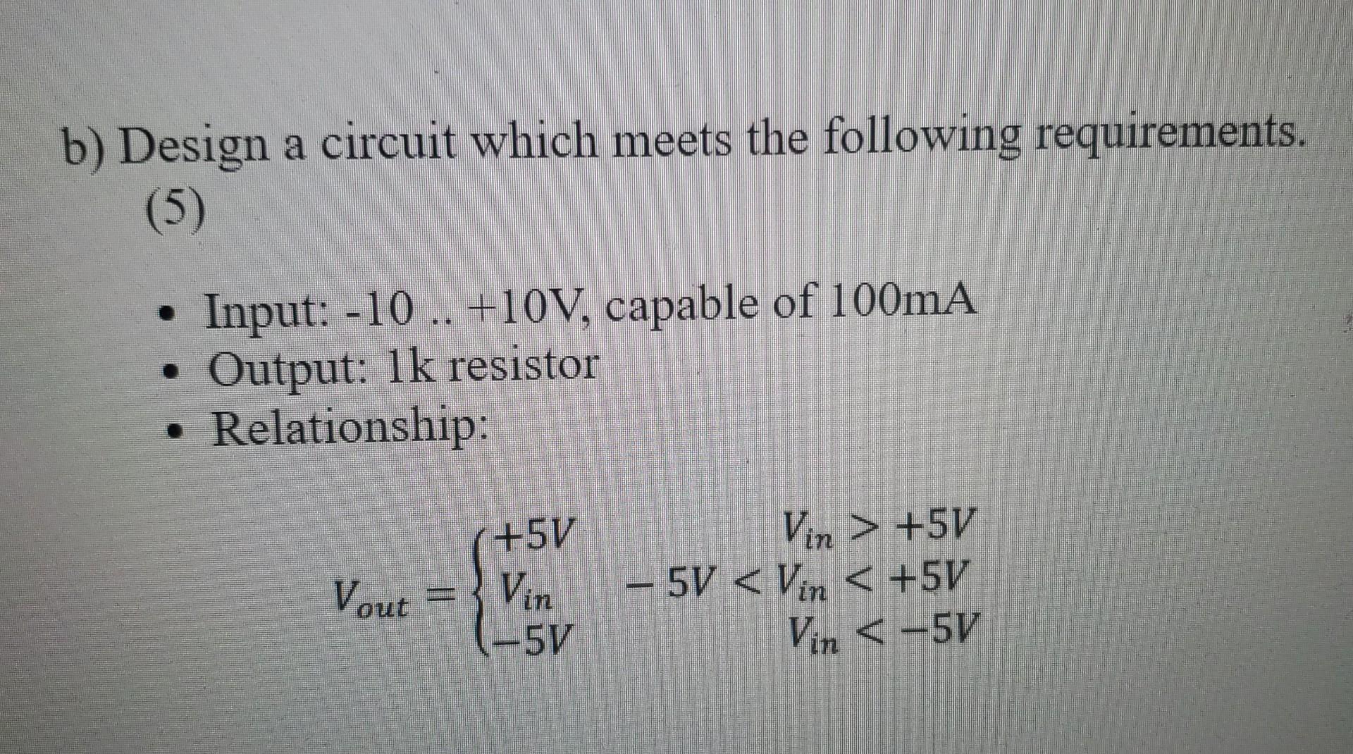 Solved B) Design A Circuit Which Meets The Following | Chegg.com