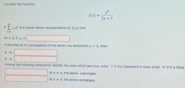 Solved Consider the function f(x)=2x+3x6 If ∑n=0∞cnxn is a | Chegg.com