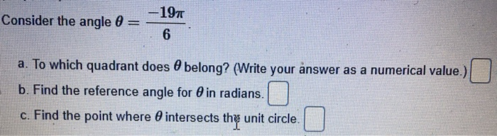 Solved Consider the angle = -197 6 a. To which quadrant does | Chegg.com