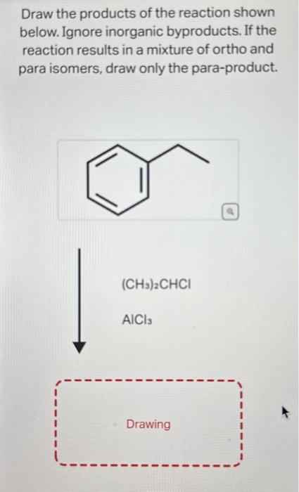 Solved Draw The Products Of The Reaction Shown Below Ignore 6476