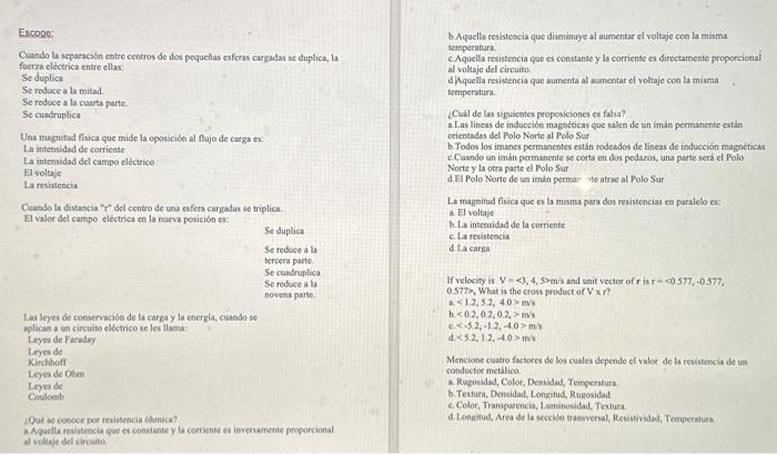 b. Aqpolla resistescia que disminuye al aumentar el voltaje con la misma temperatura. c.Aqueila resistencia que es constante