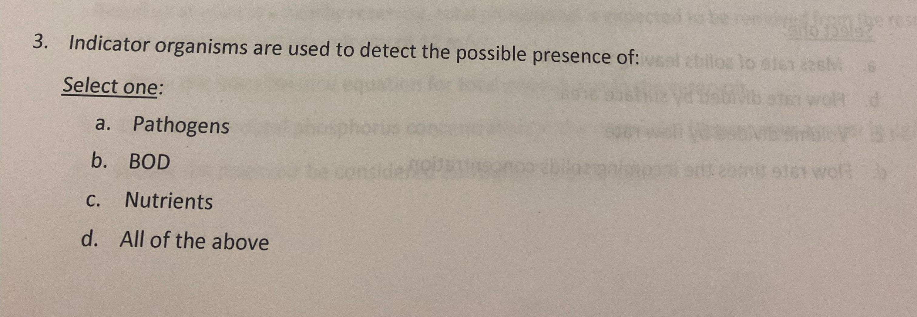 Solved Indicator organisms are used to detect the possible | Chegg.com