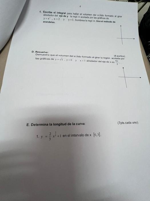 4. Escribe el integral para hallar el volumen del susido formado al girar alrededor del eje de y la regienn acotada por las g