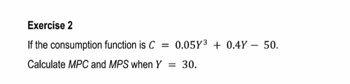 Solved Exercise 2 If the consumption function is | Chegg.com