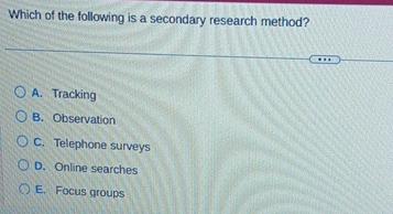 Solved Which of the following is a secondary research | Chegg.com