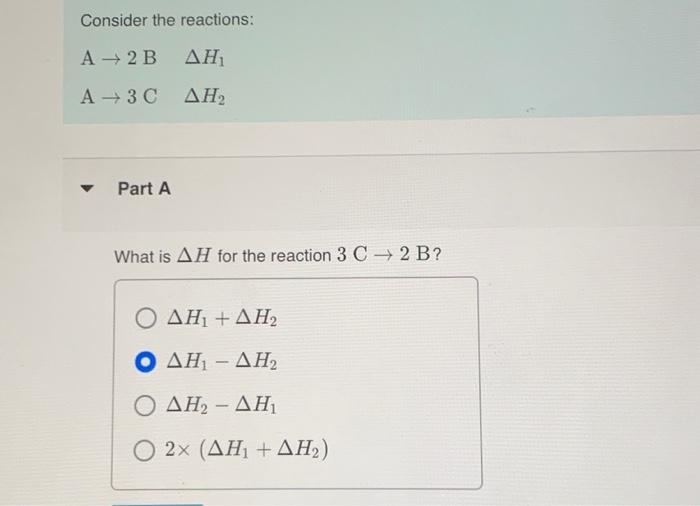 Solved Consider the reactions: A → 2 B A → 3 C Part A ΔΗ ΔΗ | Chegg.com