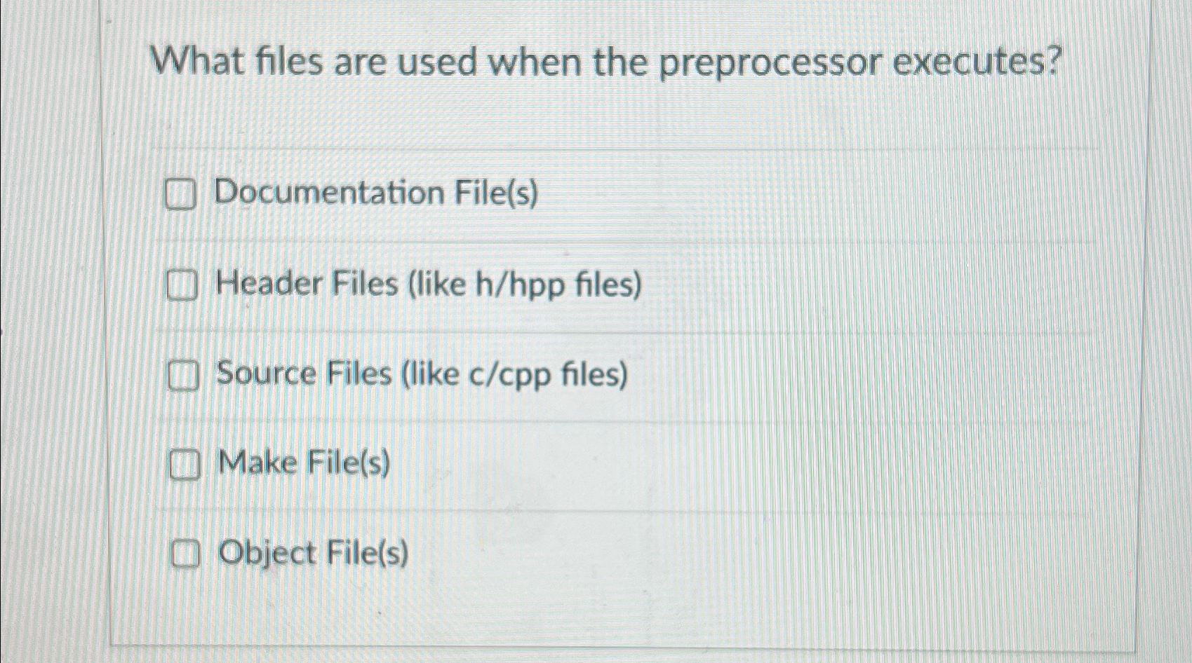 Solved What files are used when the preprocessor | Chegg.com