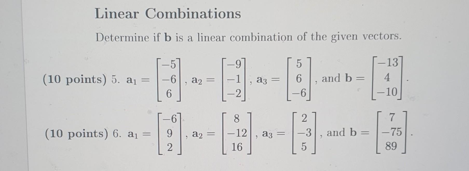 Solved Linear Combinations Determine If B Is A Linear | Chegg.com