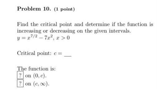 Solved Problem 10. (1 ﻿point)Find the critical point and | Chegg.com