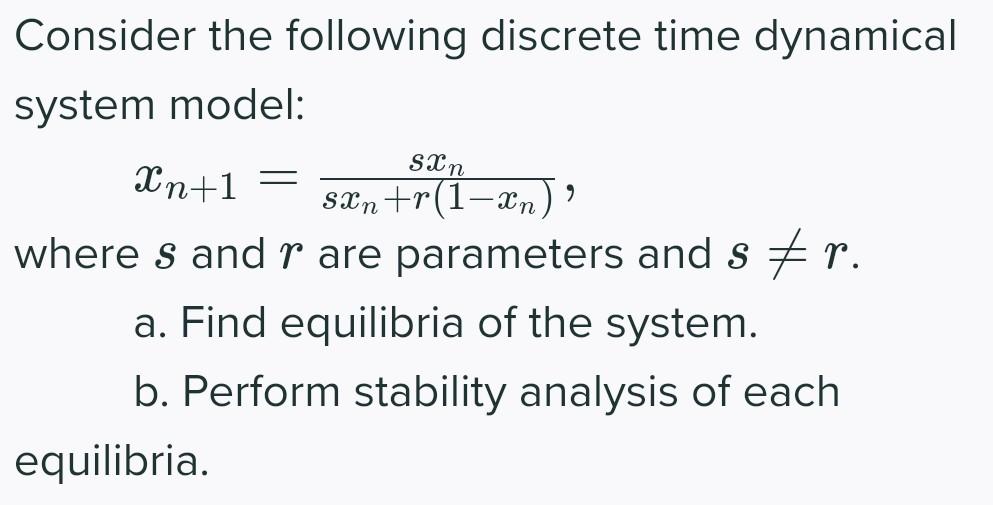 Solved Consider The Following Discrete Time Dynamical System | Chegg.com