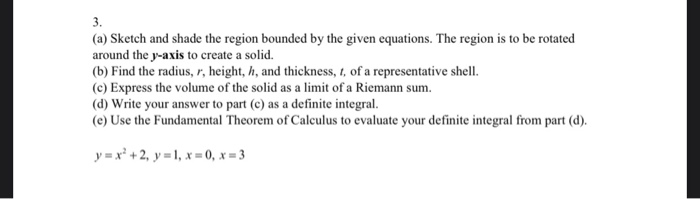 Solved (a) Sketch and shade the region bounded by the given | Chegg.com