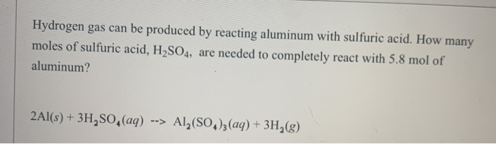 Solved Hydrogen gas can be produced by reacting aluminum | Chegg.com