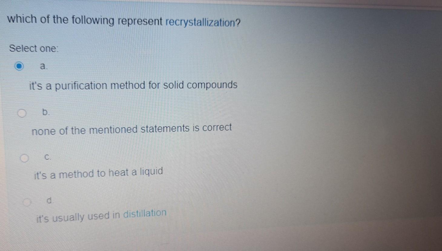 Solved Which Of The Following Represent Recrystallization? | Chegg.com