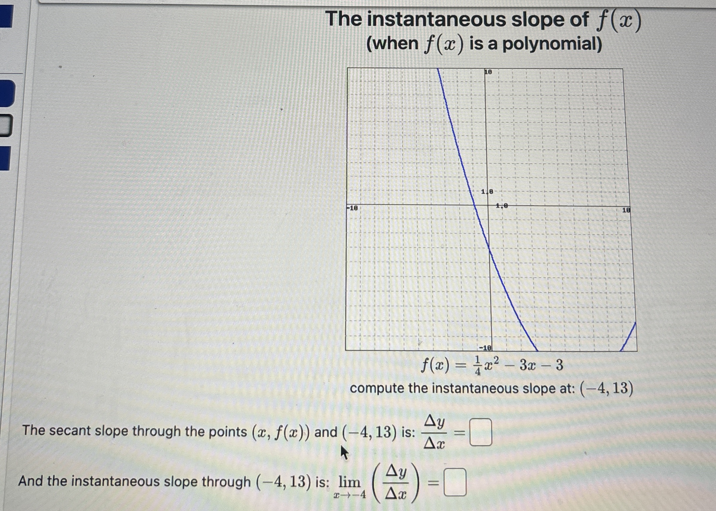 Solved The instantaneous slope of f(x)(when f(x) ﻿is a | Chegg.com