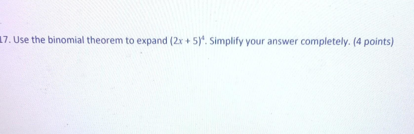 solved-7-use-the-binomial-theorem-to-expand-2x-5-4-chegg
