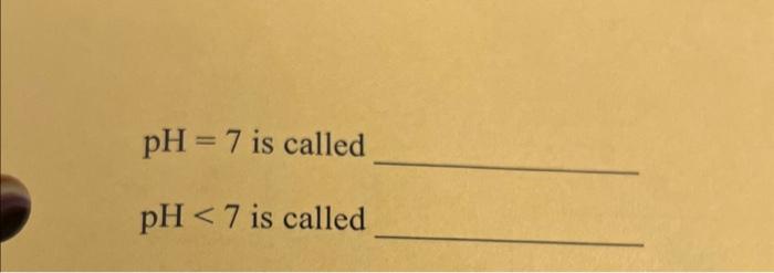 substances with a ph of 7 are called