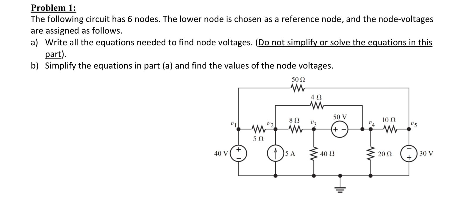 Solved Problem 1:The following circuit has 6 ﻿nodes. The | Chegg.com