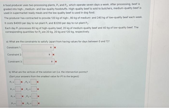 food producer uses two processing plants, \( P_{1} \) and \( P_{2} \), which operate seven days a week. After processing, bee