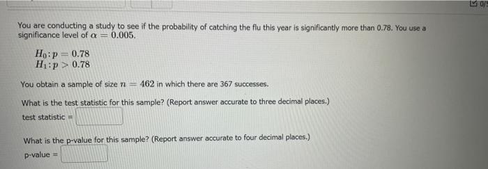 Solved You are conducting a study to see if the proportion | Chegg.com