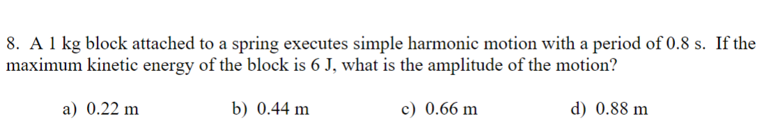 Solved A Kg Block Attached To A Spring Executes Chegg Com