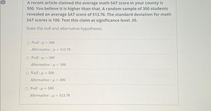 Solved A recent article claimed the average math SAT score | Chegg.com