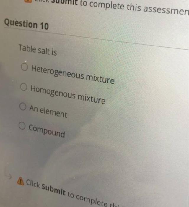 Solved to complete this assessmen Question 10 Table salt is