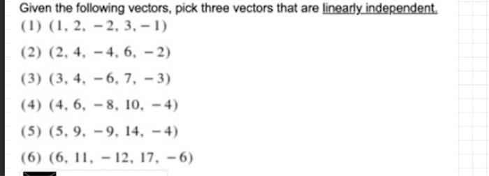 Solved Given the following vectors, pick three vectors that | Chegg.com
