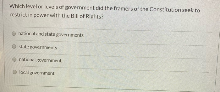 Solved Which level or levels of government did the framers | Chegg.com