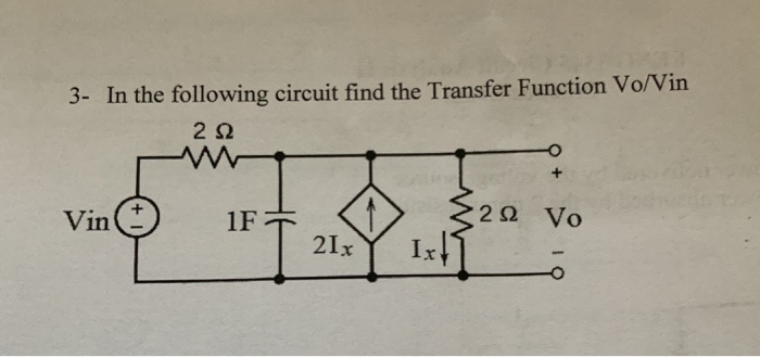 Solved 3- In the following circuit find the Transfer | Chegg.com