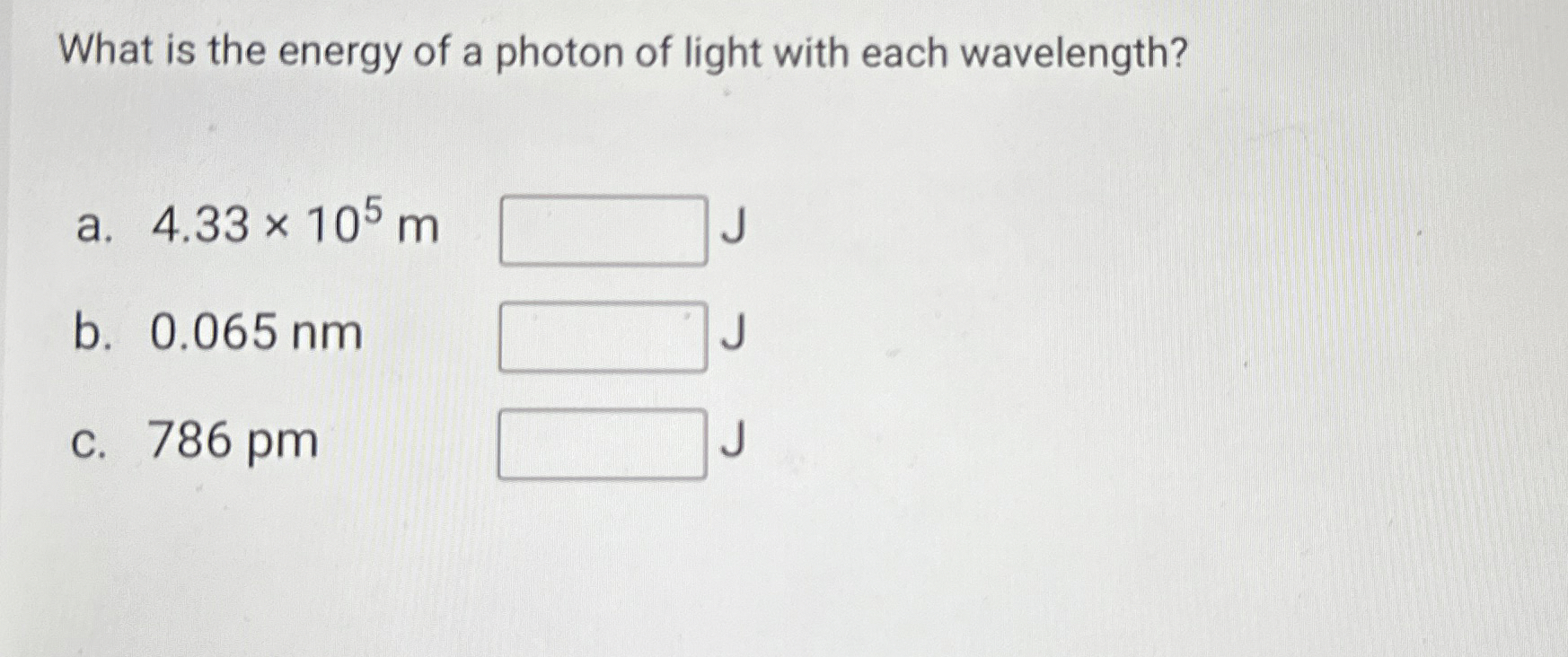 Solved What is the energy of a photon of light with each | Chegg.com