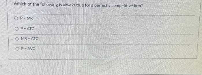 Solved Which of the following is always true for a perfectly | Chegg.com