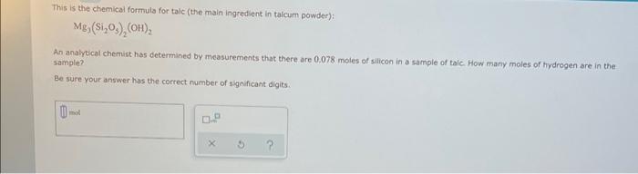 Solved This Is The Chemical Formula For Talc (the Main 